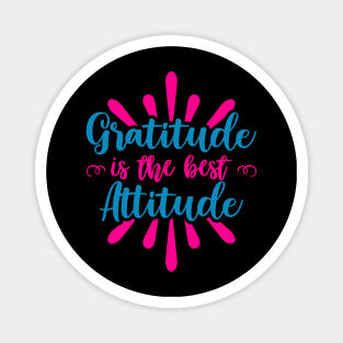 Gratitude is the Best Attitude Magnet